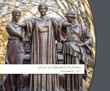 OFFICE OF CORPORATE RELATIONS Annual Report | 2015 The Office of Corporate Relations (OCR) strives to increase total corporate engagement between the campus and companies and to steward existing engagements in partnersh