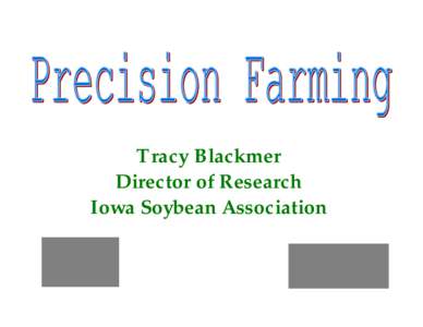 Tracy Blackmer Director of Research Iowa Soybean Association Diesel fuel usage Crop Type