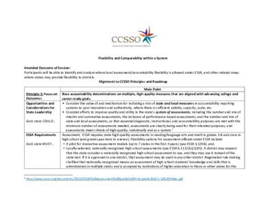 Flexibility and Comparability within a System Intended Outcome of Session: Participants will be able to identify and analyze where local assessment/accountability flexibility is allowed under ESSA, and other related area