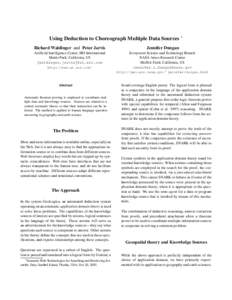 Using Deduction to Choreograph Multiple Data Sources ∗ Richard Waldinger and Peter Jarvis Jennifer Dungan  Artificial Intelligence Center, SRI International