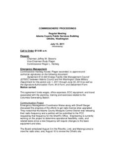 COMMISSIONERS’ PROCEEDINGS Regular Meeting Adams County Public Services Building Othello, Washington July 13, 2011 (Wednesday)