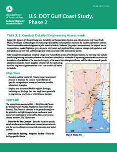 FHWA-HEP[removed]U.S. DOT Gulf Coast Study, Phase 2 Task 3.2: Conduct Detailed Engineering Assessments Support for Impacts of Climate Change and Variability on Transportation Systems and Infrastructure: Gulf Coast Study