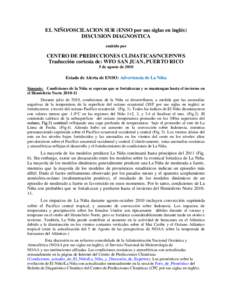 EL NIÑO/OSCILACION SUR (ENSO por sus siglas en inglés) DISCUSION DIAGNOSTICA emitido por CENTRO DE PREDICCIONES CLIMATICAS/NCEP/NWS Traducción cortesía de: WFO SAN JUAN, PUERTO RICO