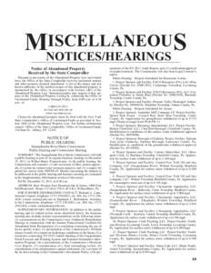 ISCELLANEOUS MNOTICES/HEARINGS Notice of Abandoned Property Received by the State Comptroller Pursuant to provisions of the Abandoned Property Law and related laws, the Office of the State Comptroller receives unclaimed 