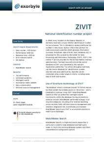 ZIVIT National identification number project Case Study Search engine Requirements  In 2008, every resident of the Federal Republic of