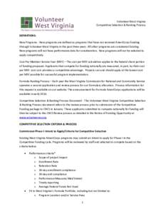 Volunteer West Virginia Competitive Selection & Ranking Process DEFINITIONS: New Programs - New programs are defined as programs that have not received AmeriCorps funding through Volunteer West Virginia in the past three