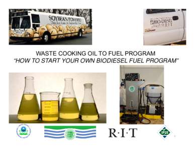 WASTE COOKING OIL TO FUEL PROGRAM “HOW TO START YOUR OWN BIODIESEL FUEL PROGRAM” 1  Syllabus