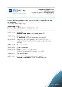 Pharmacology–17 December Queen Elizabeth II Conference Centre London, UK  CGRP and migraine: from basic science to potential for