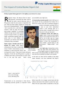 The Impact of Central Banker Rajan’s Exit JUNE 2016 Phillip Capital Management’s CIO Jeffrey Lee shares his views  R