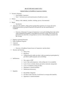 DRAFT FOR DISCUSSION ONLY Updated Outline for HealthFirst Connecticut Authority • Executive Summary o Goal Healthy Connecticut