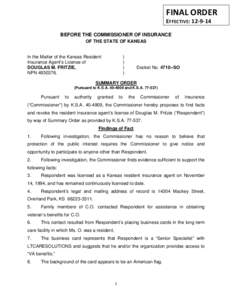 FINAL ORDER EFFECTIVE: [removed]BEFORE THE COMMISSIONER OF INSURANCE OF THE STATE OF KANSAS  In the Matter of the Kansas Resident