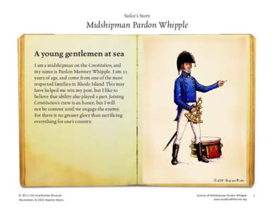 Sailor’s Story  Midshipman Pardon Whipple A young gentlemen at sea I am a midshipman on the Constitution, and my name is Pardon Mawney Whipple. I am 22