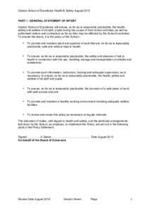 Cedars School of Excellence Health & Safety August 2013 	
   	
   PART I - GENERAL STATEMENT OF INTENT Cedars School of Excellence will ensure, so far as is reasonably practicable, the health, safety and welfare of all