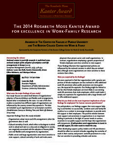 The 2014 Rosabeth Moss Kanter Award for excellence in Work-Family Research Awarded by The Center for Families at Purdue University and The Boston College Center for Work & Family Sponsored by the Corporate Partners of th
