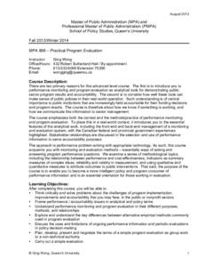 August[removed]Master of Public Administration (MPA) and Professional Master of Public Administration (PMPA) School of Policy Studies, Queen’s University Fall 2013/Winter 2014
