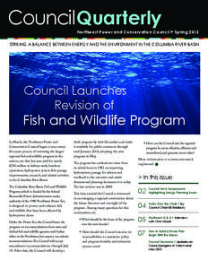 CouncilQuarterly  Northwest Power and Conservation Council > Spring 2013 STRIKING A BALANCE BETWEEN ENERGY AND THE ENVIRONMENT IN THE COLUMBIA RIVER BASIN