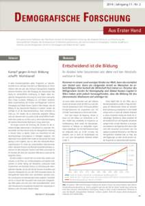 2014 | Jahrgang 11 | Nr. 2  Aus Erster Hand Eine gemeinsame Publikation des Max-Planck-Instituts für demografische Forschung, des Rostocker Zentrums zur Erforschung des Demografischen Wandels, des Bundesinstituts für B