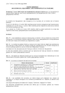 J.O n° 105 du 4 mai 1995 page 6999 TEXTES GENERAUX MINISTERE DE L’EQUIPEMENT, DES TRANSPORTS ET DU TOURISME Arrêté du 11 avril 1995 fixant les modalités du concours interne pour le recrutement en qualité d’élè