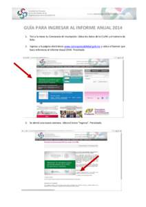 GUÍA PARA INGRESAR AL INFORME ANUALTen a la mano tu Constancia de Inscripción. Ubica los datos de la CLUNI y el número de folio. 2. Ingresa a la página electrónica www.corresponsabilidad.gob.mx y ubica el b