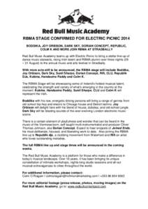 RBMA STAGE CONFIRMED FOR ELECTRIC PICNIC 2014 BODDIKA, JOY ORBISON, DARK SKY, DORIAN CONCEPT, REPUBLIC, COLM K AND MORE JOIN RBMA AT STRADBALLY Red Bull Music Academy teams up with Electric Picnic to bring a stellar line