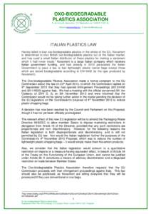OXO-BIODEGRADABLE PLASTICS ASSOCIATION A not-for-profit Association. EU Registration no[removed] Website www.biodeg.org E-mail [removed]  ITALIAN PLASTICS LAW