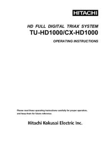 HD FULL DIGITAL TRIAX SYSTEM  TU-HD1000/CX-HD1000 OPERATING INSTRUCTIONS  Please read these operating instructions carefully for proper operation,