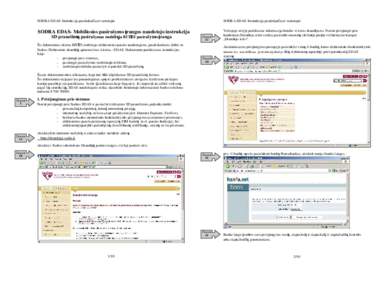 SODRA EDAS: Instrukcija pradedančiam vartotojui  SODRA EDAS: Instrukcija pradedančiam vartotojui SODRA EDAS- Mobiliosios pasirašymo įrangos naudotojo instrukcija SD pranešimų pasirašymas mobiliąja BITöS pasiraš