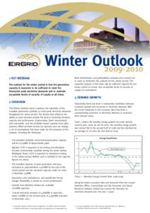 Winter Outlook[removed]KEY MESSAGE The outlook for the winter period is that the generation capacity is expected to be sufficient to meet the forecasted peak electricity demands and to maintain