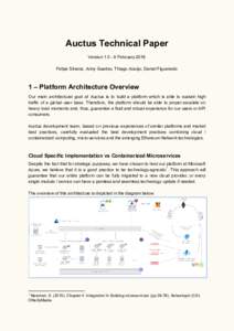 Auctus Technical Paper VersionFebruary 2018 Felipe Silveira, Ariny Guedes, Thiago Araújo, Daniel Figueiredo 1 – Platform Architecture Overview Our main architectural goal at Auctus is to build a platform whic