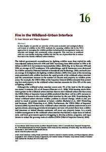 16 Fire in the Wildland–Urban Interface D. Evan Mercer and Wayne Zipperer Abstract In this chapter we provide an overview of the socio-economic and ecological effects and trends of wildfire in the WUI, methods for asse