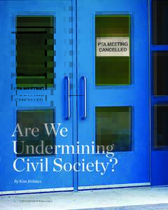 Are We Undermining Civil Society? By Kim Holmes  4 | THE INSIDER Winter 2014