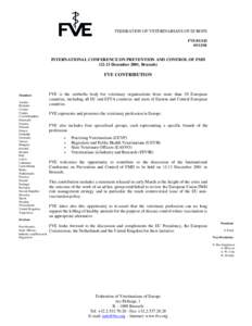 FEDERATION OF VETERINARIANS OF EUROPE FVE[removed]INTERNATIONAL CONFERENCE ON PREVENTION AND CONTROL OF FMD[removed]December 2001, Brussels)