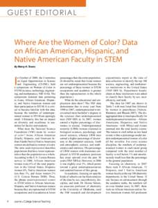 G u e st E D I T O R I A L  Where Are the Women of Color? Data on African American, Hispanic, and Native American Faculty in STEM By Marcy H. Towns