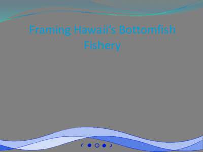 Hawaiian cuisine / Pristipomoides filamentosus / Black jack / Australasian snapper / Stock assessment / Giant trevally / Fish / Caranx / Lutjanidae