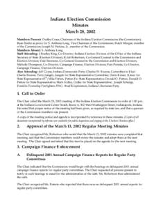 Indiana Election Commission Minutes March 28, 2002 Members Present: Dudley Cruea, Chairman of the Indiana Election Commission (the Commission); Ryan Soultz as proxy for S. Anthony Long, Vice Chairman of the Commission; B