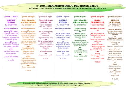 8° TOUR ENOGASTRONOMICO DEL MONTE BALDO 0RGANIZZATO DALLA PRO LOCO DI FERRARA DI MONTE BALDO IN COLLABORAZIONE CON I RISTORANTI giovedì 11 luglio  giovedì 18 luglio