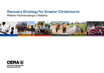 Recovery Strategy for Greater Christchurch Mahere Haumanutanga o Waitaha Recovery Strategy for Greater Christchurch Mahere Haumanutanga o Waitaha