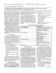 International Dateline — JUSP: the UK Journal Usage Statistics Portal by Angela Conyers and Dr. Peter T. Shepherd (Project Director, COUNTER Online Metrics, Project COUNTER, 39 Drummond Place, Edinburgh EH3 6NR, UK) <p