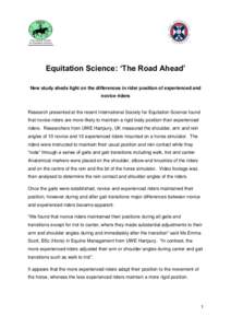 Equitation Science: ‘The Road Ahead’ New study sheds light on the differences in rider position of experienced and novice riders Research presented at the recent International Society for Equitation Science found tha