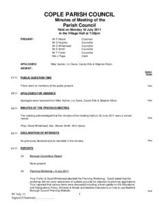 COPLE PARISH COUNCIL Minutes of Meeting of the Parish Council Held on Monday 18 July 2011 in the Village Hall at 7:30pm