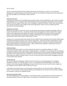 The	
  arts	
  matter.	
   	
   The	
  Arts	
  Council	
  of	
  Greater	
  New	
  Haven	
  believes	
  that	
  the	
  arts	
  are	
  important	
  to	
  our	
  lives,	
  to	
  our	
  community.	
  	