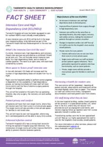 Issued: March[removed]FACT SHEET Intensive Care and High Dependency Unit (ICU/HDU) Tamworth Hospital will soon be better equipped to care