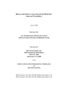 REGULATORY IMPACT ANALYSIS FOR THE PROPOSED GROUND WATER RULE APRIL 5, 2000  P REPARED FOR: