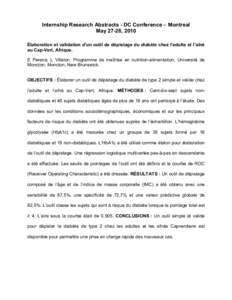 Internship Research Abstracts - DC Conference – Montreal May 27-28, 2010 Élaboration et validation d’un outil de dépistage du diabète chez l’adulte et l’aîné au Cap-Vert, Afrique. E Pereira, L Villalon. Prog