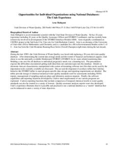 Abstract #179  Opportunities for Individual Organizations using National Databases: The Utah Experience Arne Hultquist Utah Division of Water Quality, 288 North 1460 West. P. O. Box[removed]Salt Lake City UT[removed]