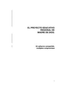 EL PROYECTO EDUCATIVO REGIONAL DE MADRE DE DIOS: Un esfuerzo compartido, múltiples compromisos