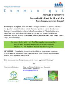 Partage de plantes Le vendredi 16 mai de 14 h à 18 h Beau temps, mauvais temps! Salaberry-de-Valleyfield, le 7 mai 2014 – L’organisme Pour un Réseau Actif dans nos Quartiers, en collaboration avec le Carrefour jeun