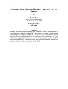 Reengineering an Educational Institute: a Case Study in New Zealand by Manisha Balaji School of International Studies AIS St Helens, New Zealand