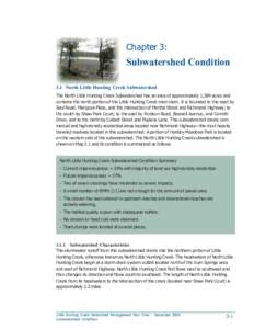 Chapter 3:  Subwatershed Condition 3.1 North Little Hunting Creek Subwatershed The North Little Hunting Creek Subwatershed has an area of approximately 1,384 acres and contains the north portion of the Little Hunting Cre