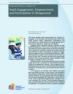 This document was peer reviewed through the NWI.  Wraparound Practice: Chapter 4c.1 Youth Engagement, Empowerment, and Participation in Wraparound